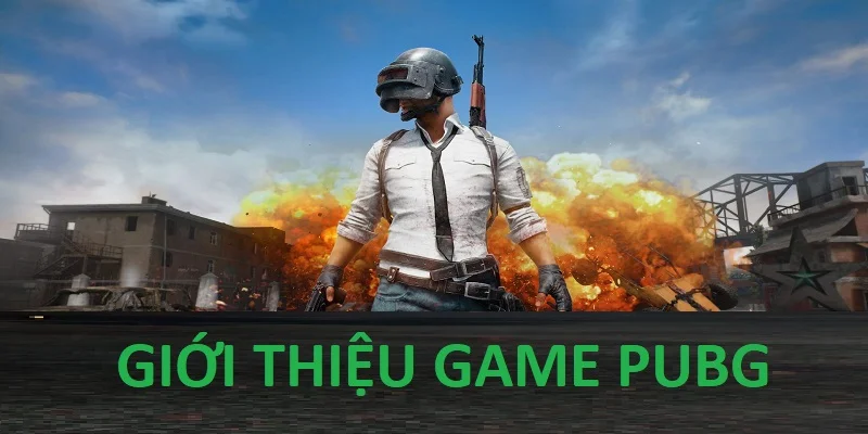 Giới thiệu về game PUBG